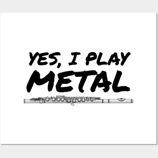 Yes, I Play Metal Flute Player Flutist Funny Posters and Art